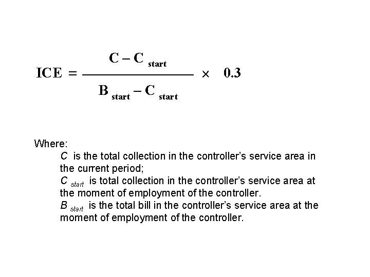 ICE C – C start 0. 3 B start – C start Where: C