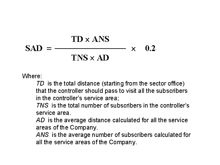 SAD TD ANS TNS AD 0. 2 Where: TD is the total distance (starting