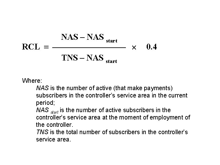 RCL NAS – NAS start 0. 4 TNS – NAS start Where: NAS is