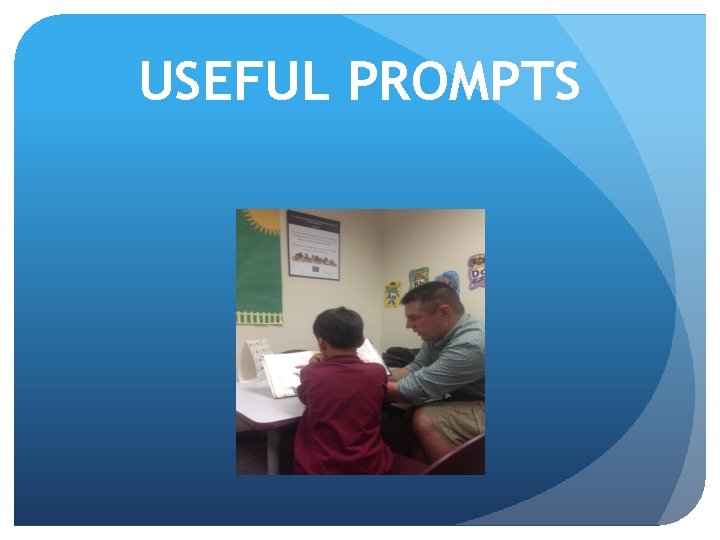 USEFUL PROMPTS 