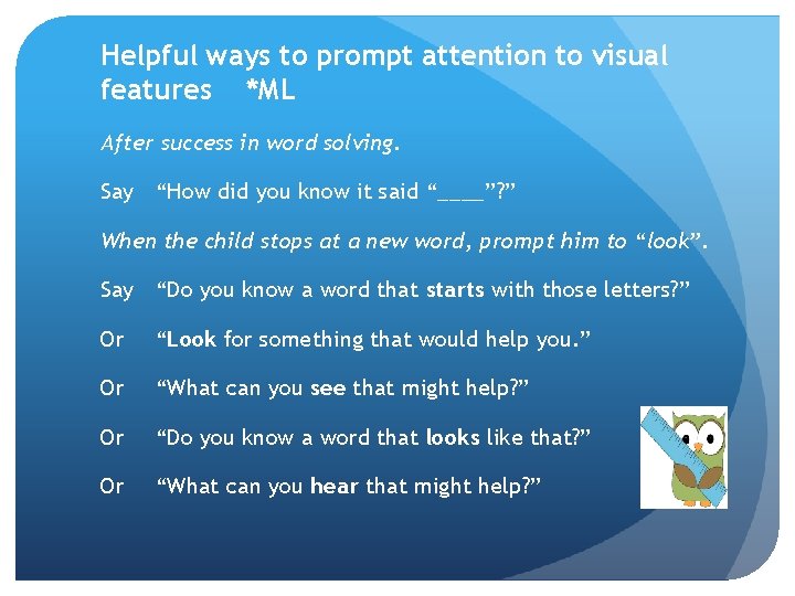 Helpful ways to prompt attention to visual features *ML After success in word solving.