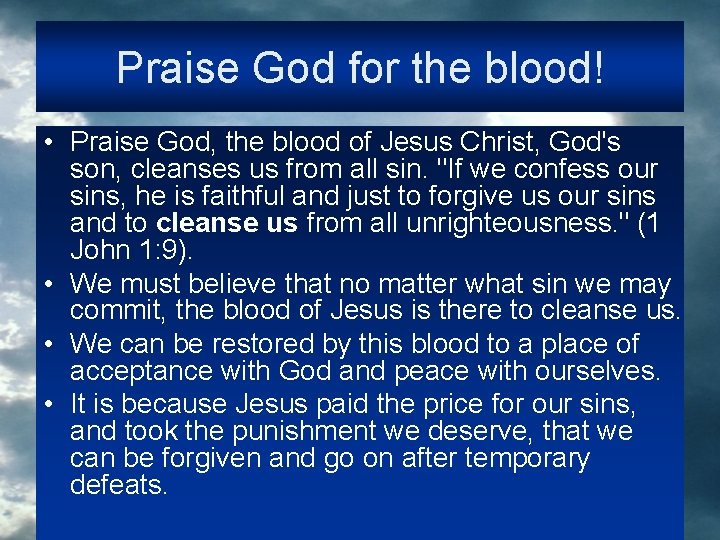 Praise God for the blood! • Praise God, the blood of Jesus Christ, God's