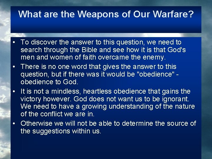 What are the Weapons of Our Warfare? • To discover the answer to this