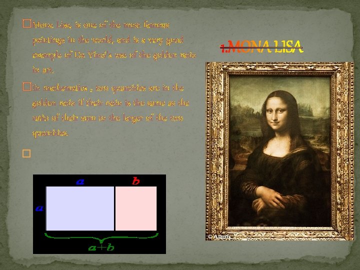 �Mona Lisa, is one of the most famous paintings in the world, and is �Mona Lisa, is one of the most famous paintings in the world, and is