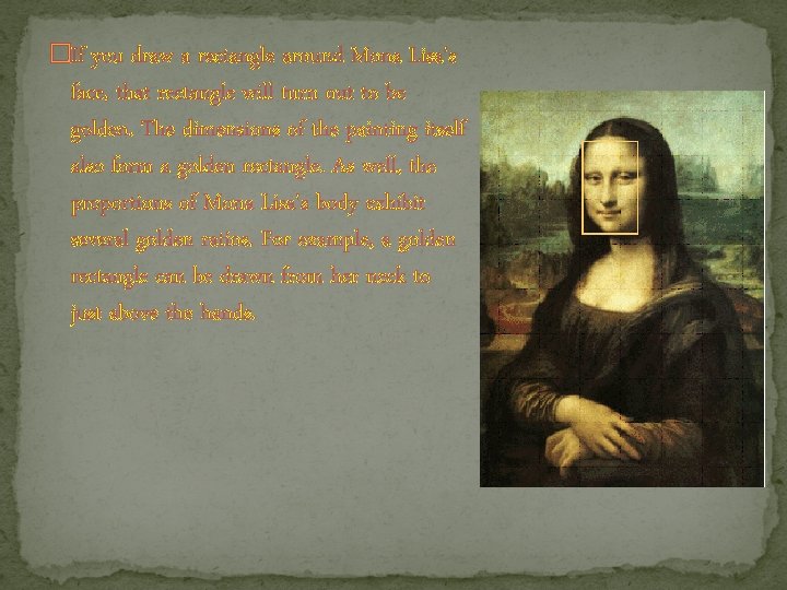 �If you draw a rectangle around Mona Lisa's face, that rectangle will turn out �If you draw a rectangle around Mona Lisa's face, that rectangle will turn out