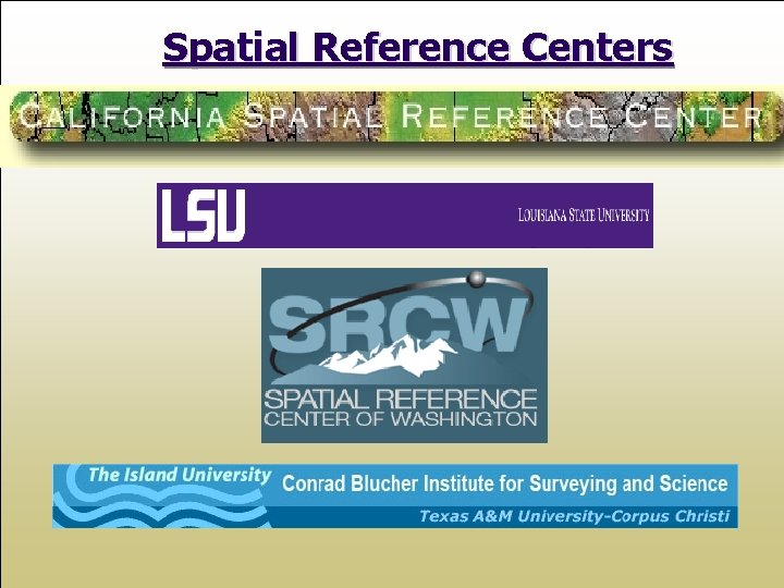 Spatial Reference Centers 