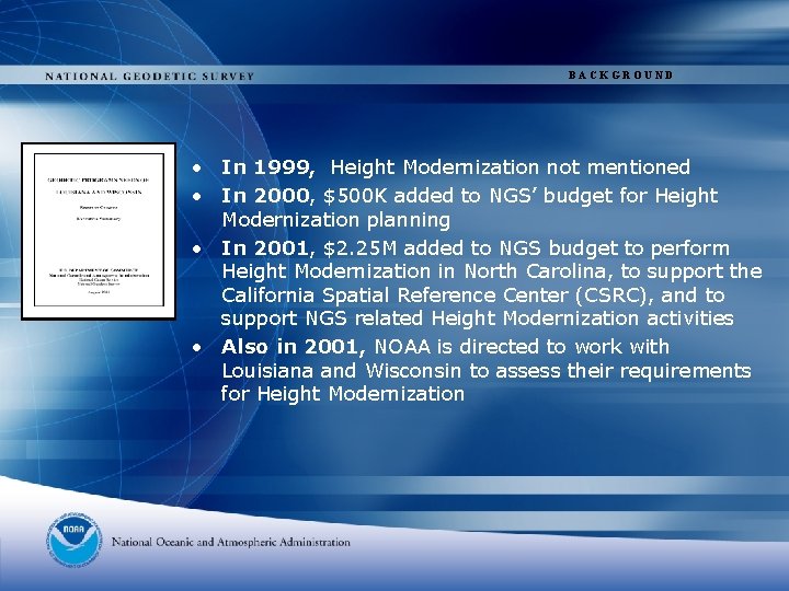 BACKGROUND • In 1999, Height Modernization not mentioned • In 2000, $500 K added
