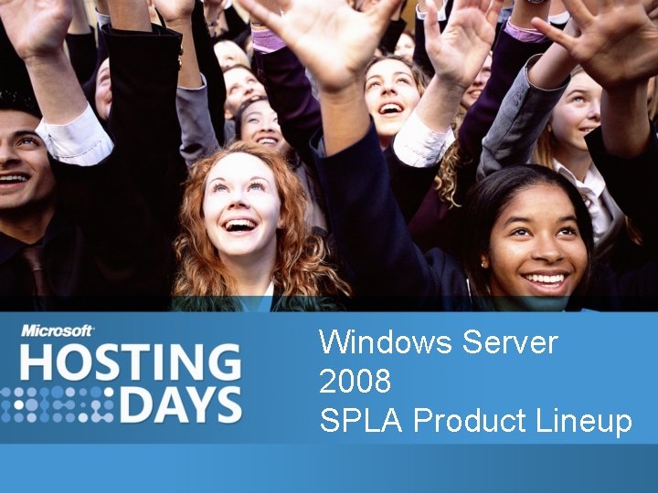 Windows Server 2008 SPLA Product Lineup 