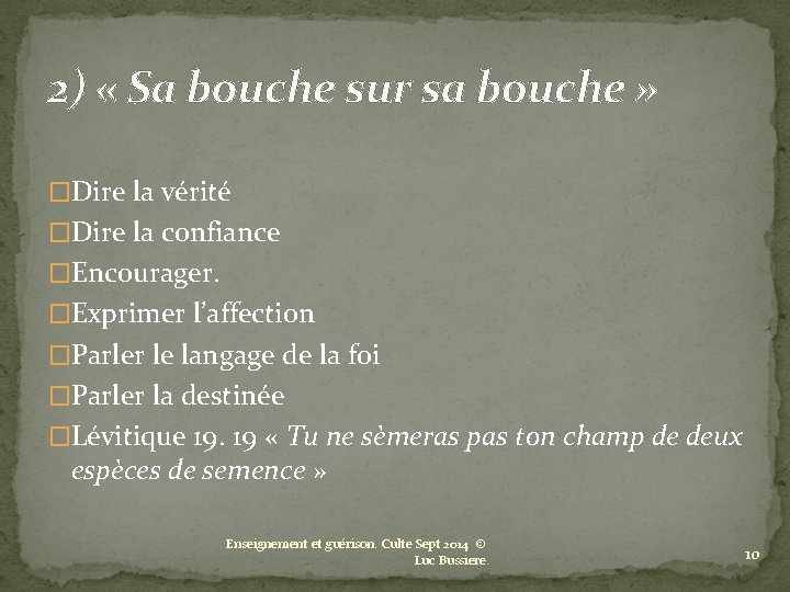 2) « Sa bouche sur sa bouche » �Dire la vérité �Dire la confiance