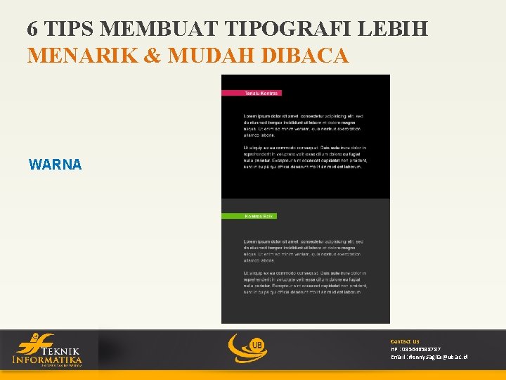 6 TIPS MEMBUAT TIPOGRAFI LEBIH MENARIK & MUDAH DIBACA WARNA Contact Us HP :