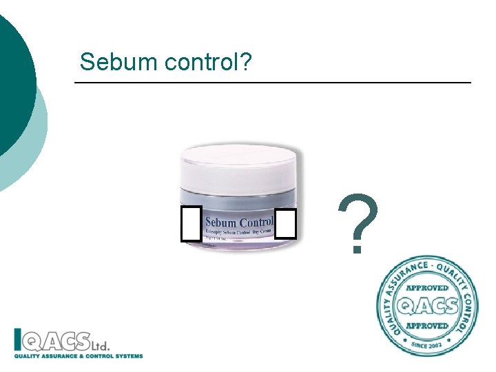 Sebum control? ? 