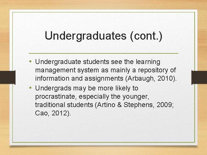 Undergraduates (cont. ) • Undergraduate students see the learning management system as mainly a