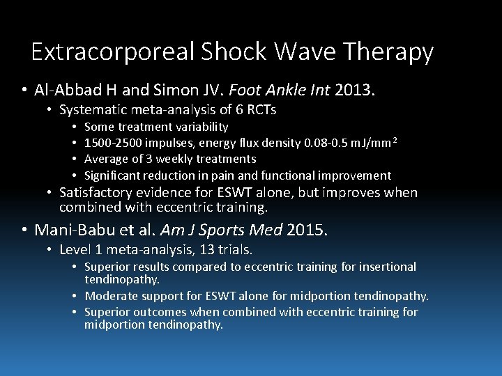 Extracorporeal Shock Wave Therapy • Al-Abbad H and Simon JV. Foot Ankle Int 2013.