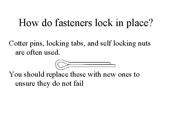 How do fasteners lock in place? Cotter pins, locking tabs, and self locking nuts