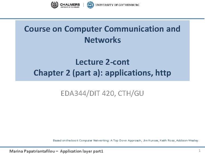 Course on Computer Communication and Networks Lecture 2 -cont Chapter 2 (part a): applications,