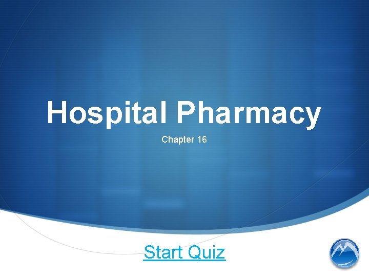 Hospital Pharmacy Chapter 16 Start Quiz 