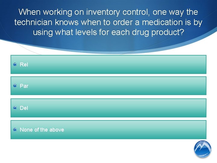 When working on inventory control, one way the technician knows when to order a