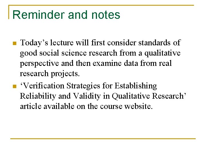 Reminder and notes n n Today’s lecture will first consider standards of good social