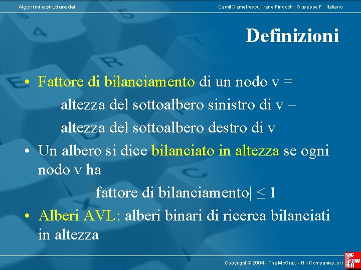 Algoritmi e strutture dati Camil Demetrescu, Irene Finocchi, Giuseppe F. Italiano Definizioni • Fattore