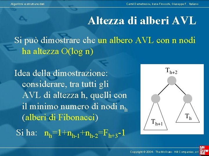 Algoritmi e strutture dati Camil Demetrescu, Irene Finocchi, Giuseppe F. Italiano Altezza di alberi