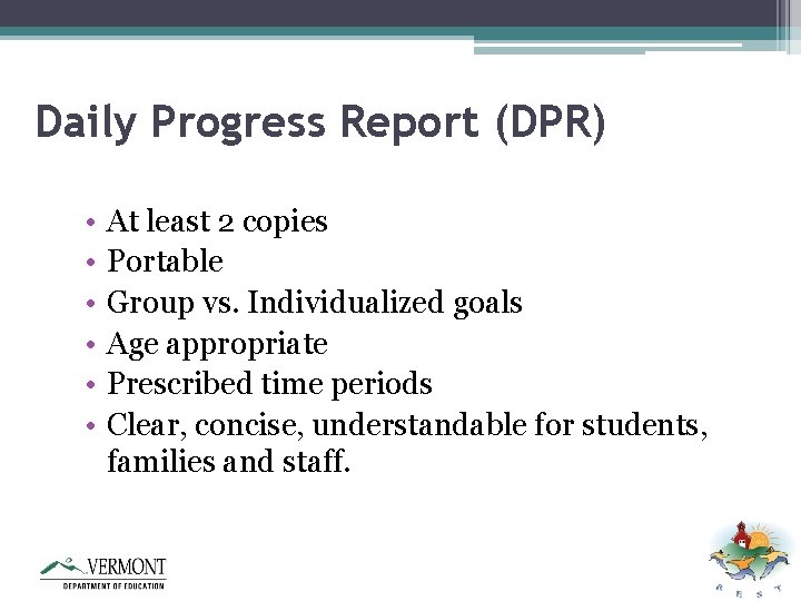 Daily Progress Report (DPR) • • • At least 2 copies Portable Group vs.