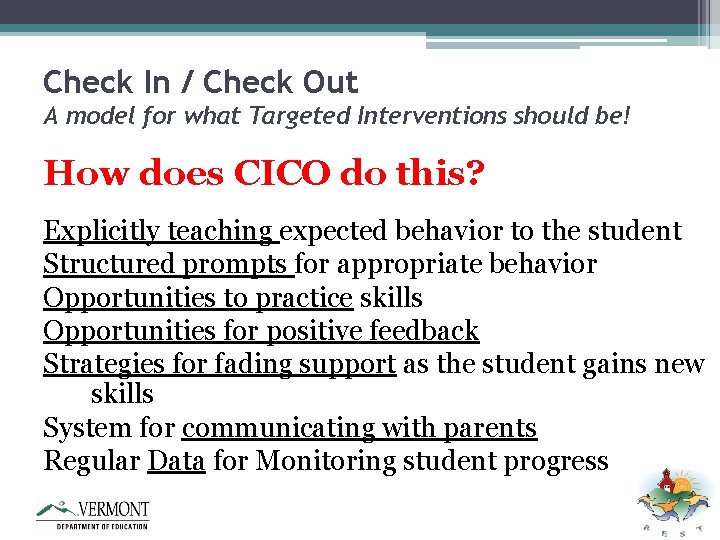 Check In / Check Out A model for what Targeted Interventions should be! How