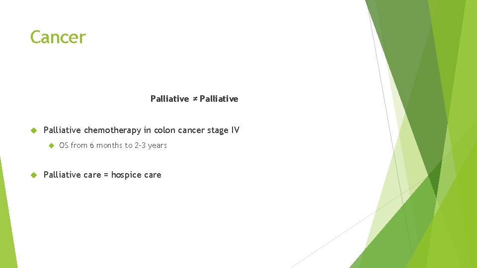Cancer Palliative ≠ Palliative chemotherapy in colon cancer stage IV OS from 6 months