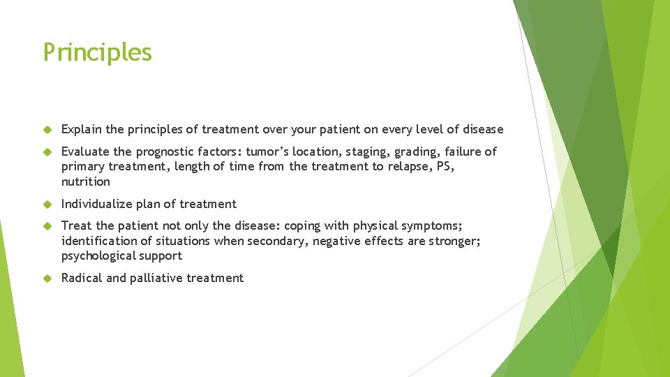 Principles Explain the principles of treatment over your patient on every level of disease