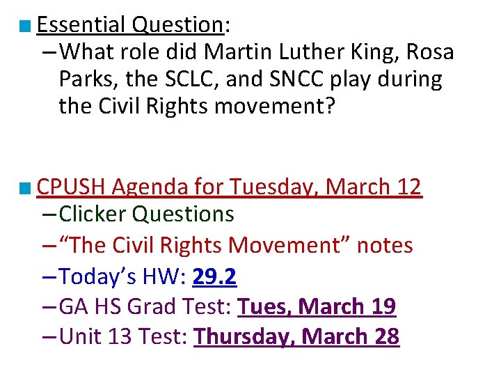 ■ Essential Question: – What role did Martin Luther King, Rosa Parks, the SCLC,