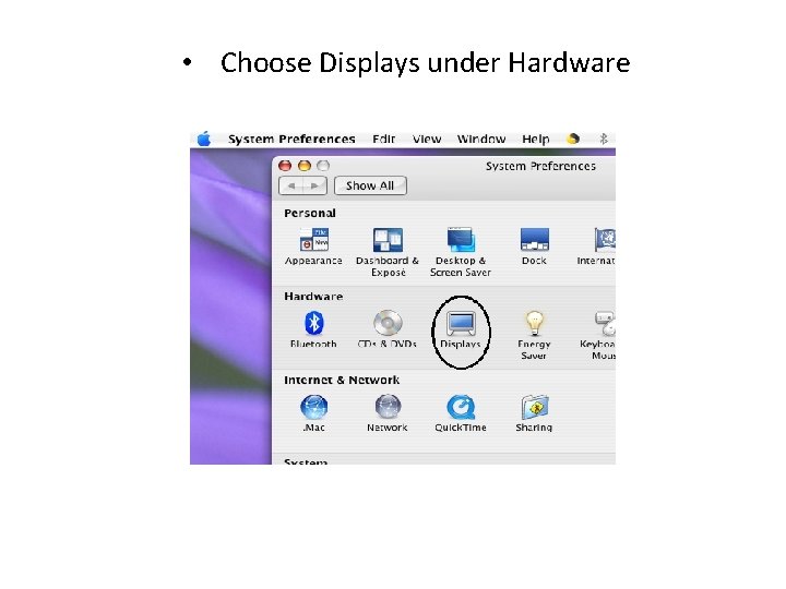 • Choose Displays under Hardware • Choose Displays under Hardware