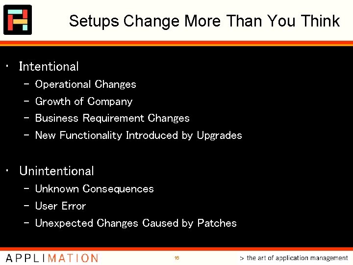Setups Change More Than You Think • Intentional – – Operational Changes Growth of Setups Change More Than You Think • Intentional – – Operational Changes Growth of