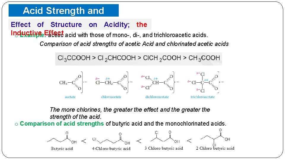 Acid Strength and Effect of. Structure on Acidity; the Inductive o Example: Effect acetic
