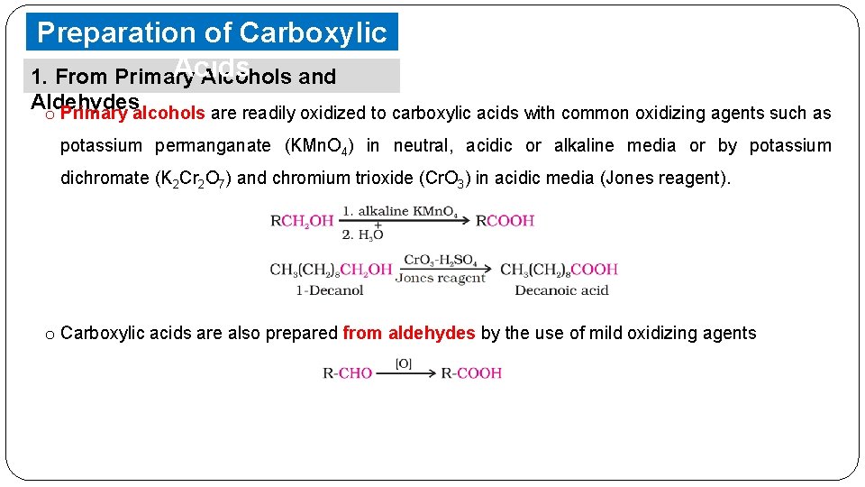 Preparation of Carboxylic Acids 1. From Primary Alcohols and Aldehydes o Primary alcohols are