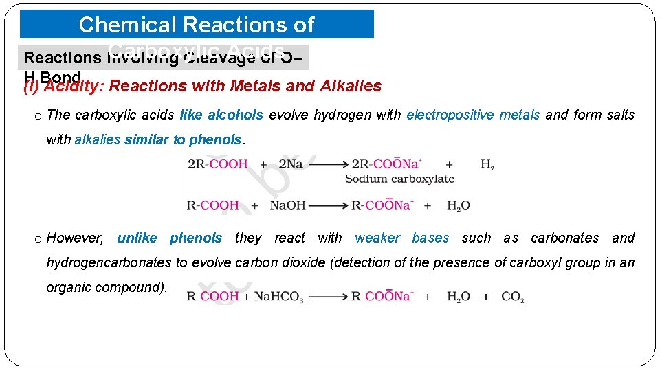 Chemical Reactions of Carboxylic Acids Reactions Involving Cleavage of O– H Bond (i) Acidity: