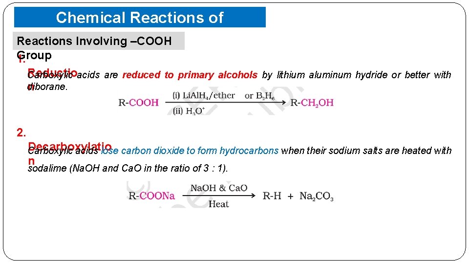 Chemical Reactions of Carboxylic Acids Reactions Involving –COOH Group 1. Reductioacids are reduced to