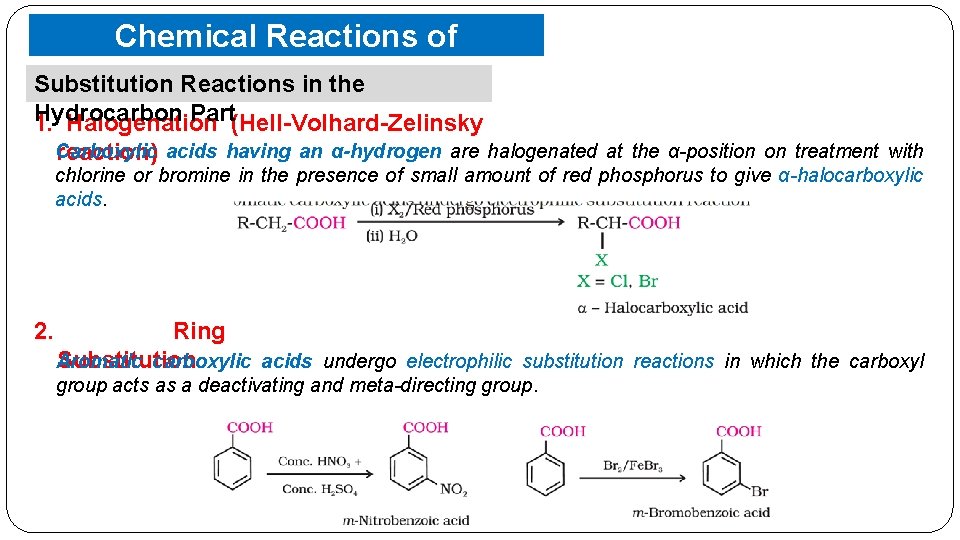 Chemical Reactions of Carboxylic Substitution Reactions in Acids the Hydrocarbon Part(Hell-Volhard-Zelinsky 1. Halogenation Carboxylic