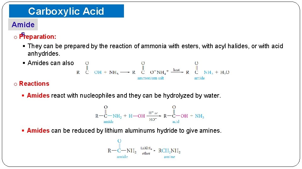 Carboxylic Acid Amide Derivatives s o Preparation: § They can be prepared by the