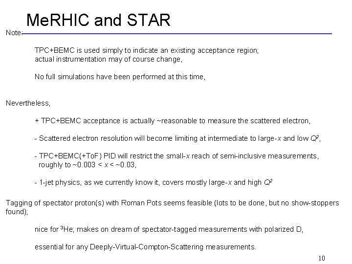 Note: Me. RHIC and STAR TPC+BEMC is used simply to indicate an existing acceptance