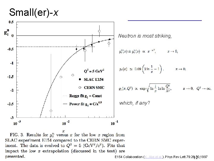 Small(er)-x Neutron is most striking, which, if any? E 154 Collaboration (K. Abe et