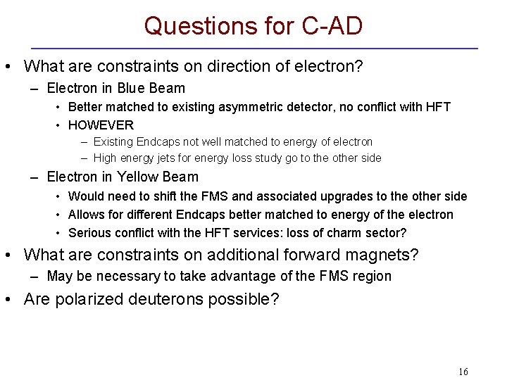 Questions for C-AD • What are constraints on direction of electron? – Electron in