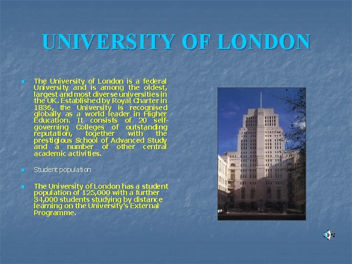 UNIVERSITY OF LONDON n n n The University of London is a federal University