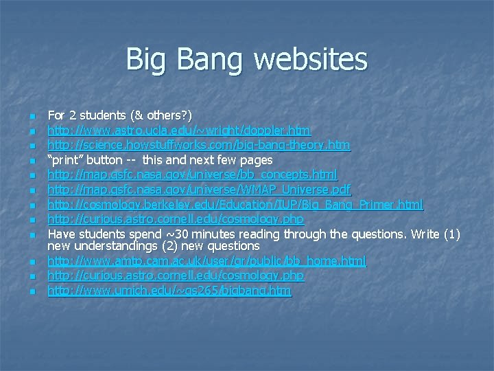 Big Bang websites n n n For 2 students (& others? ) http: //www.