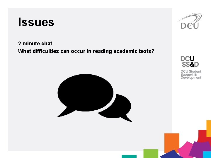 Issues 2 minute chat What difficulties can occur in reading academic texts? 