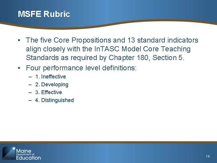 MSFE Rubric • The five Core Propositions and 13 standard indicators align closely with