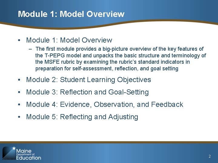 Module 1: Model Overview • Module 1: Model Overview – The first module provides