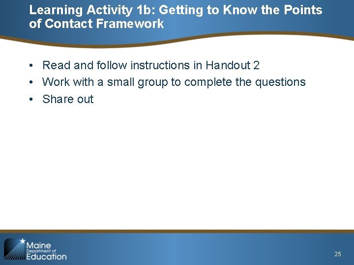 Learning Activity 1 b: Getting to Know the Points of Contact Framework • Read