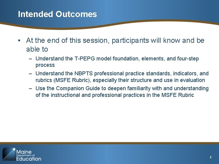 Intended Outcomes • At the end of this session, participants will know and be
