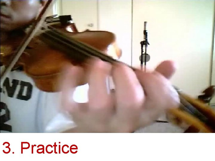 3. Practice 