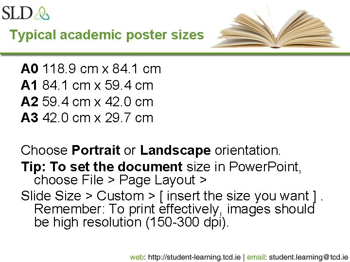 Typical academic poster sizes A 0 118. 9 cm x 84. 1 cm A
