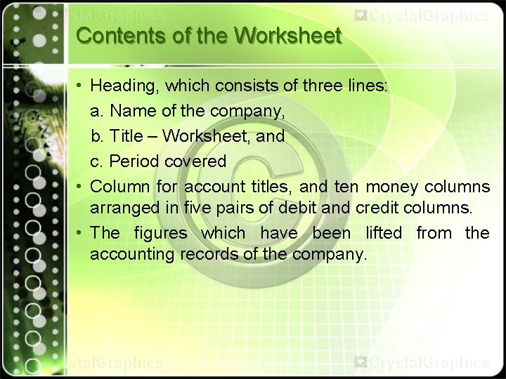 Contents of the Worksheet • Heading, which consists of three lines: a. Name of